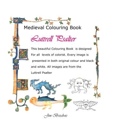 Luttrell Psalter: Medieval Colouring Book Independently Published