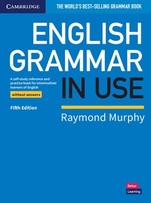 English Grammar in Use Book Without Answers: A Self-Study Reference and Practice Book for Intermediate Learners of English Paperback Cambridge University Press