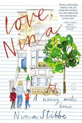 Love, Nina: A Nanny Writes Home Paperback Back Bay Books