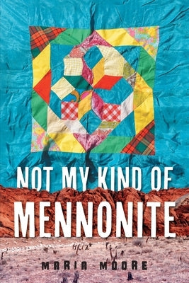 Not My Kind of Mennonite Paperback FriesenPress
