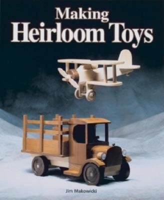 Making Heirloom Toys Paperback Taunton Press