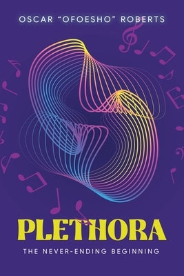 Plethora: The Never-Ending Beginning Paperback Quantum Discovery