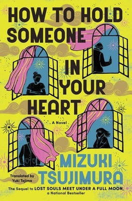 How to Hold Someone in Your Heart by Tsujimura, Mizuki