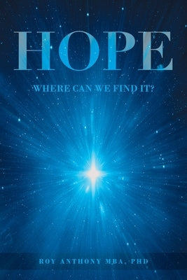 Hope: Where Can We Find It? Paperback Christian Faith Publishing