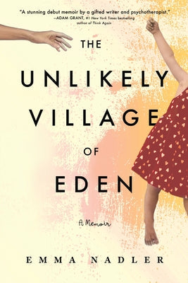 The Unlikely Village of Eden: A Memoir Paperback Central Recovery Press