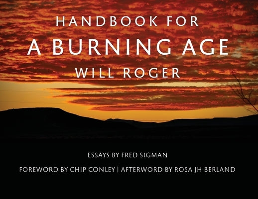 Handbook For A Burning Age Paperback Will Roger LLC