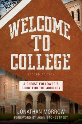 Welcome to College: A Christ-Follower's Guide for the Journey Paperback Kregel Publications