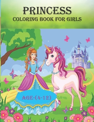 Princess coloring book for girls: 50 unique designs for girls age(4-12), creative and funny coloring book Paperback Independently Published