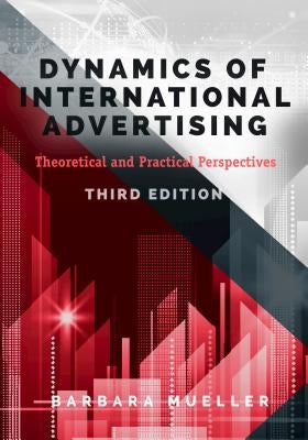 Dynamics of International Advertising: Theoretical and Practical Perspectives Paperback Peter Lang Inc., International Academic Publi