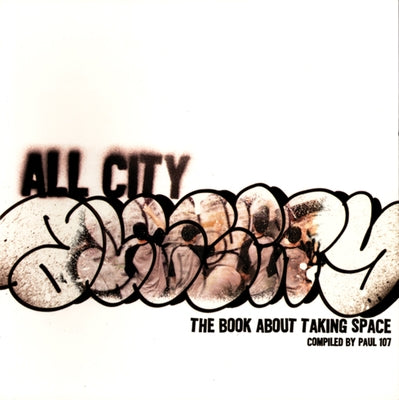All City: The Book about Taking Space Paperback ECW Press