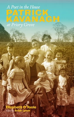 A Poet in the House: Patrick Kavanagh at Priory Grove Paperback Lilliput Press