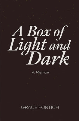 A Box of Light and Dark Paperback Grace Fortich