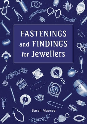 Fastenings and Findings for Jewellers Paperback Crowood Press (UK)