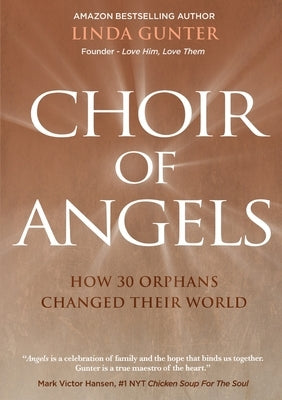Choir of Angels: How 30 Orphans Changed Their World Paperback Beyond Publishing