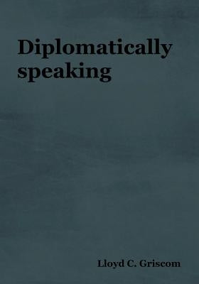 Diplomatically Speaking Paperback Bibliotech Press