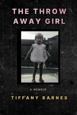 The Throw Away Girl Paperback Flame Within Press