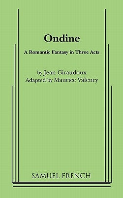Ondine Paperback Samuel French, Inc.