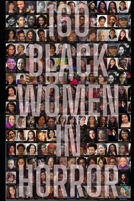 160 Black Women in Horror Paperback Independently Published