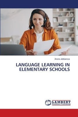 Language Learning in Elementary Schools Paperback LAP Lambert Academic Publishing