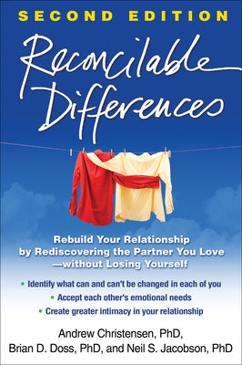 Reconcilable Differences: Rebuild Your Relationship by Rediscovering the Partner You Love--Without Losing Yourself Paperback Guilford Publications