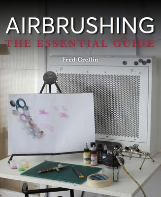 Airbrushing: The Essential Guide Paperback Crowood Press (UK)