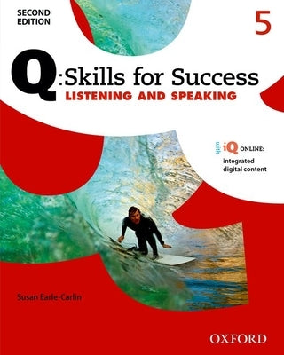 Q: Skills for Success Listening and Speaking 2e Level 5 Student Book Paperback Oxford University Press, USA