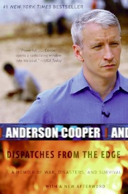 Dispatches from the Edge: A Memoir of War, Disasters, and Survival Paperback Harper Perennial