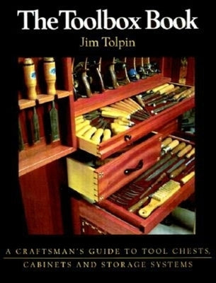 The Toolbox Book: A Craftsman's Guide to Tool Chests, Cabinets and S Paperback Taunton Press