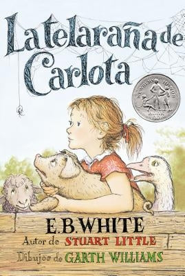Telaraña de Carlota: A Newbery Honor Award Winner by White, E. B.