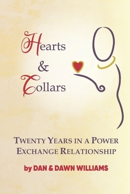Hearts and Collars: Twenty Years in a Power Exchange Relationship Paperback Independently Published