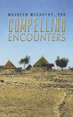 Compelling Encounters Paperback Austin Macauley