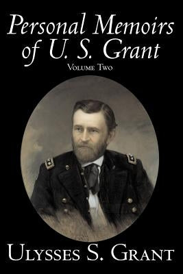 Personal Memoirs of U. S. Grant, Volume Two, History, Biography Paperback Aegypan