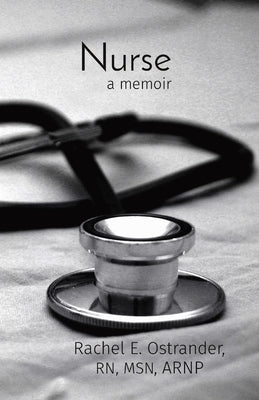 Nurse: a memoir Paperback Self Publisher