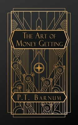 Art of Money Getting Paperback Natal Publishing, LLC