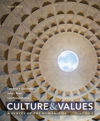 Culture and Values: A Survey of the Humanities, Volume I Paperback Cengage Learning