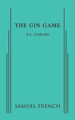 The Gin Game Paperback Samuel French, Inc.
