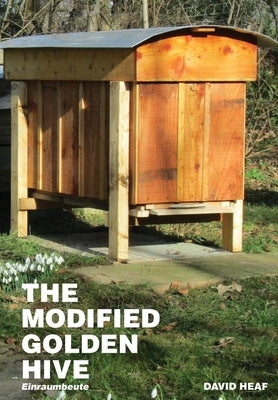 The Modified Golden Hive (Einraumbeute) Paperback Northern Bee Books