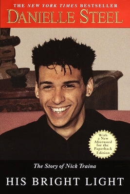 His Bright Light: The Story of Nick Traina by Steel, Danielle