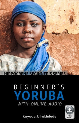 Beginner's Yoruba with Online Audio Paperback Hippocrene Books