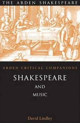 Shakespeare and Music Paperback Bloomsbury Publishing PLC