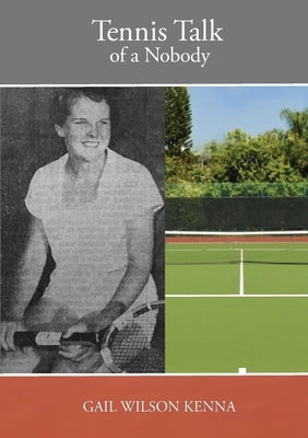 Tennis Talk of a Nobody Paperback Crosshill Creek Publications