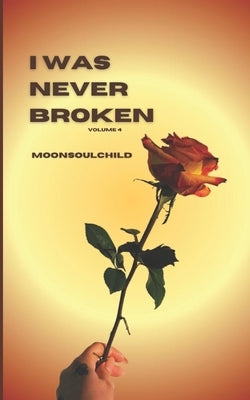 I Was Never Broken: Volume 4 by Sheehan, Sara