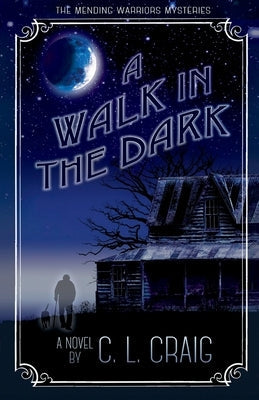 A Walk in the Dark Paperback Editing Gallery LLC