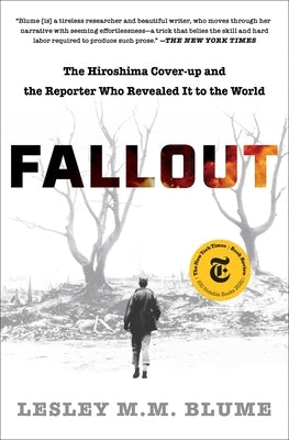 Fallout: The Hiroshima Cover-Up and the Reporter Who Revealed It to the World Paperback Simon & Schuster