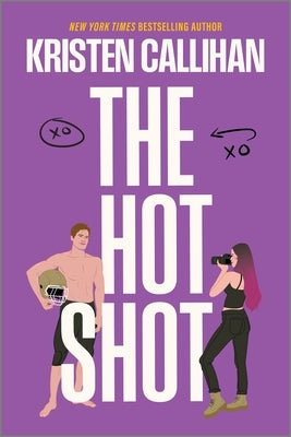 The Hot Shot by Callihan, Kristen
