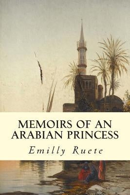 Memoirs of an Arabian Princess Paperback Createspace Independent Publishing Platform