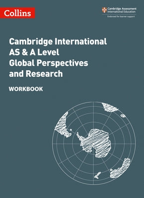 Collins Cambridge International as & a Level - Cambridge International as & a Level Global Perspectives and Research Workbook: Global Perspectives Wor Paperback Collins