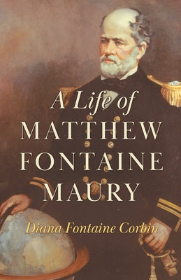 A Life of Matthew Fontaine Maury;The Father of Modern Oceanography Paperback Charles Press Pubs(PA)