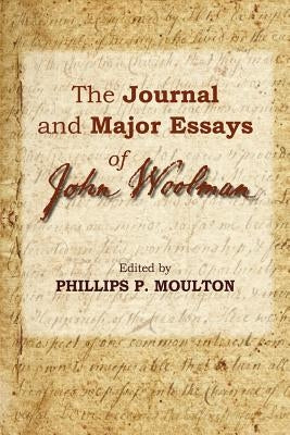 The Journal and Major Essays of John Woolman Paperback Friends United Press