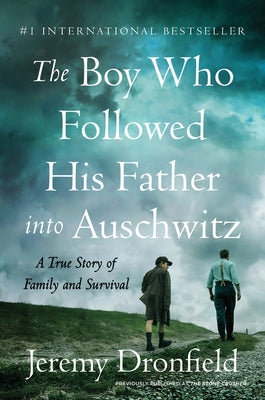 The Boy Who Followed His Father Into Auschwitz: A True Story of Family and Survival Paperback Harper Paperbacks